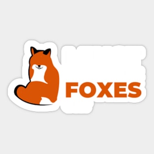 I Just Really Like Foxes Ok: great birthday or Christmas gift idea for fox lovers Sticker